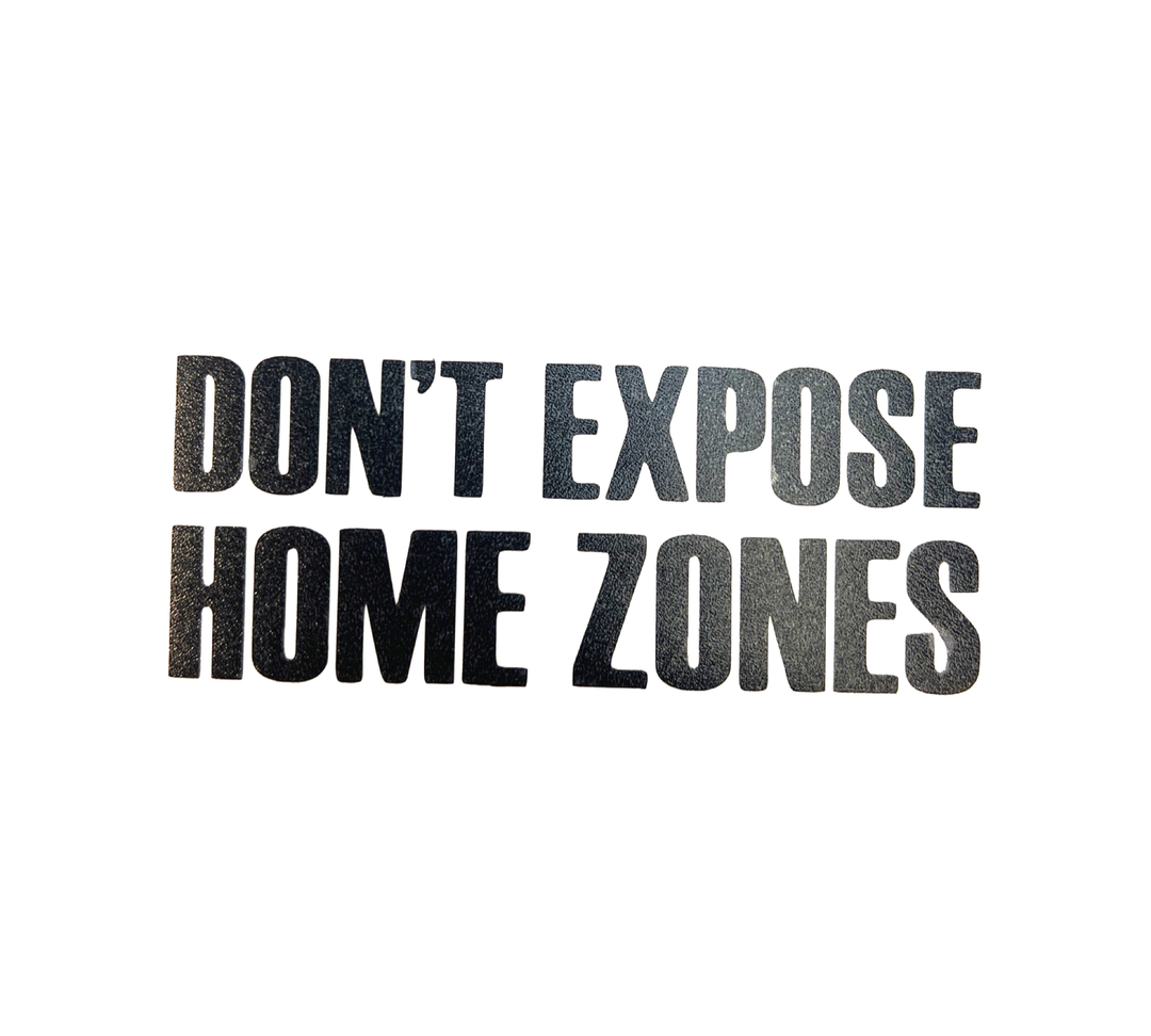 DON'T EXPOSE HOME ZONES