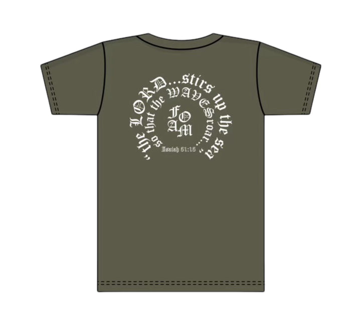 Foam Co: Isaiah 51:15 T- Shirt: Military Green w/ White Ink